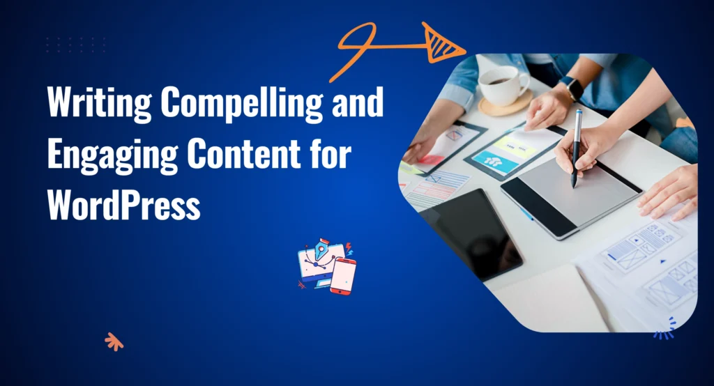 Writing Compelling and Engaging Content for WordPress