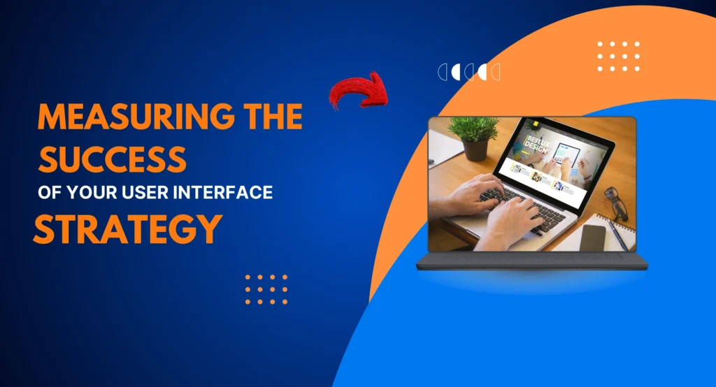 our User Interface Strategy
