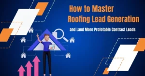 Master Roofing Lead Generation